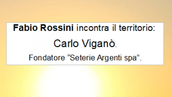 Intervista a Carlo Viganò, Seterie Argenti spa